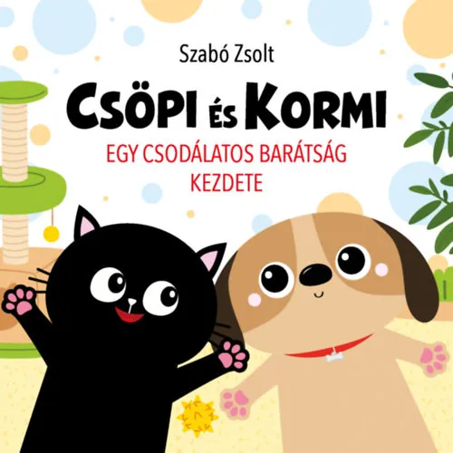 Csöpi és Kormi - Egy csodálatos barátság kezdete Szuper ajánlat