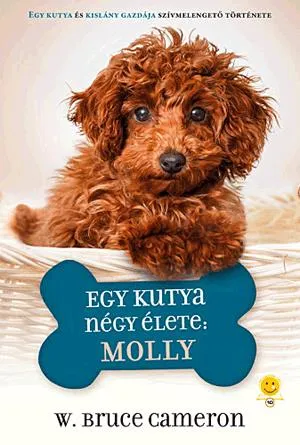 Egy kutya négy élete - Molly Bestseller