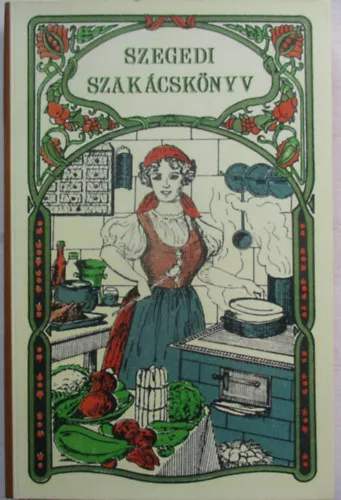 Szegedi szakácskönyv (reprint) Kedvezményes ár