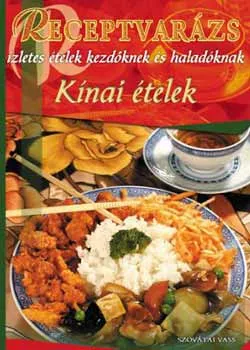 Azonnali szállítás Receptvarázs - Kínai ételek