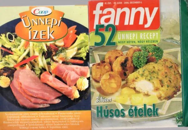 5 db szakácsfüzet ( együtt ) 1. Blikk Nők - Életmódkalauz 12 nyári recepttel, 2. Blikk Nők - Téli receptek , 3. Fanni 2007. október 22. - finomságok az ősz ízeivel, 4.Fanni 2006. december 4. - Húsos ételek, 5. Ünnepi ízek - Coop Árengedmény