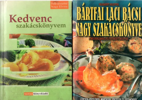 2 db szakácskönyv: Bártfai Laci bácsi nagy szakácskönyve + Kedvenc szakácskönyvem Azonnal elérhető