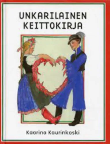 Azonnal elérhető Unkarilainen keittokirja
