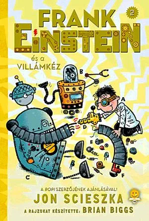 Vásárlói kedvenc Frank Einstein és a Villámkéz