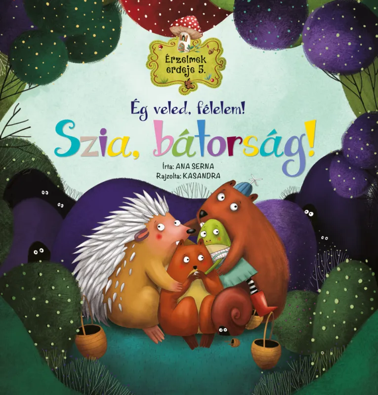 Érzelmek erdeje 5. - Ég veled, félelem! Szia, bátorság! Exkluzív ajánlat