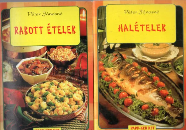 Legkelendőbb 3 db Péter Jánosné szakácsfüzet : Halételek + Rakott ételek + Szabadtűzön sütés-főzés
