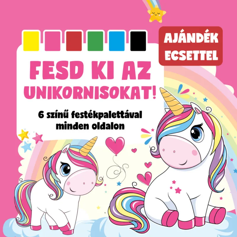 Fesd ki az unikornisokat! 6 színű festékpalettával minden oldalon Szuper ajánlat