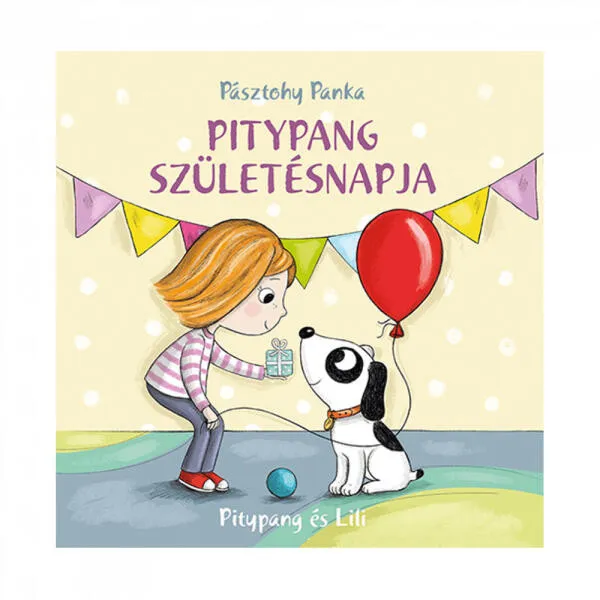 Azonnali szállítás Pitypang és Lili - Pitypang születésnapja