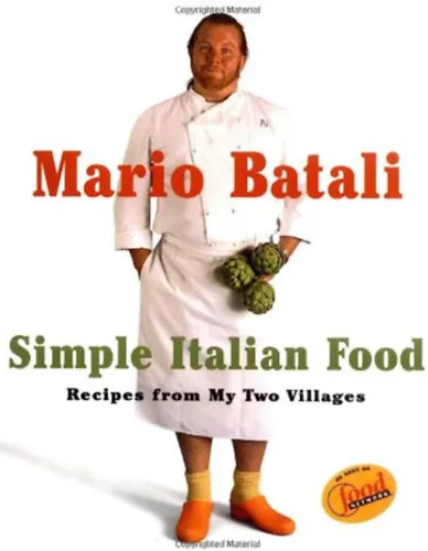 Mario Batali Simple Italian Food: Recipes from My Two Villages Vásárlói kedvenc