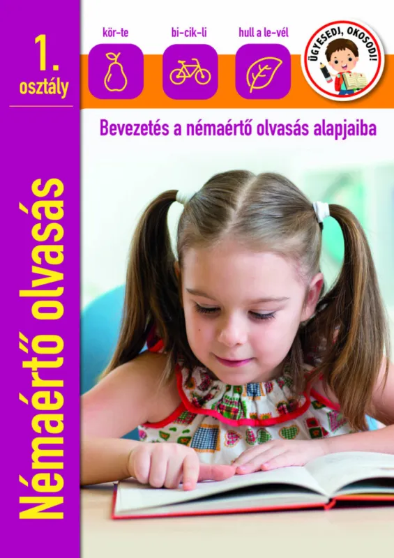Olcsó Ügyesedj, okosodj! Némaértő olvasás - bevezetés a némaértő olvasás alapjaiba