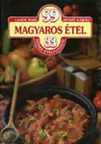 99 magyaros étel 33 színes ételfotóval Outlet