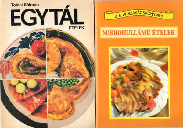 Újdonság 4 db szakácskönyv ( együtt ) 1. Kerti parti, 2. Mikrohullámú ételek, 3. Az egészséges életmód étrendje 180 Büntetlenül fogyasztható jóízű étel, 4. Egytál ételek