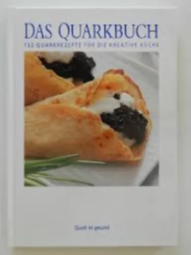 Szezonális akció Das Quarkbuch -132 Quarkrezepte für die kreative Küche