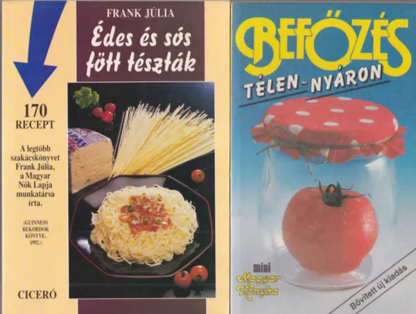 Korlátozott ajánlat 4 db szakácskönyv: Befőzés télen-nyáron + Édes és sós főtt tészták 170 recept + Kedvenc receptjeim - Szárnyasok + A kínai konyha