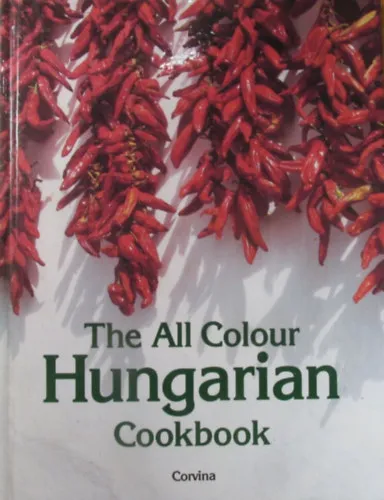 The All Colour Hungarian Cookbook 100 Recipes Újdonság