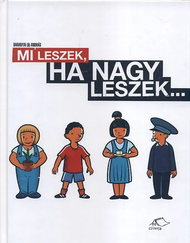 Mi leszek, ha nagy leszek Akció