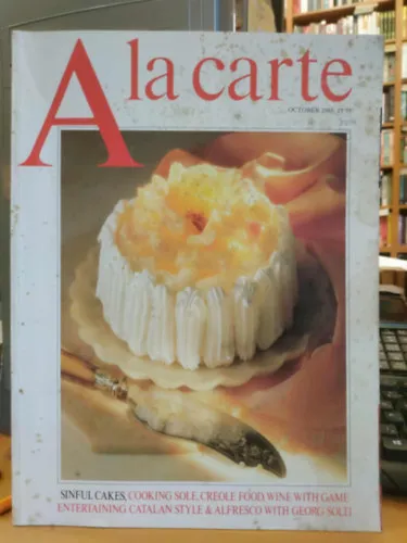 A la carte (October 1986) - Sinful Cakes, Cooking Sole, Creole Food, Wine with Game Entertaining Catalan Style Legjobb ár