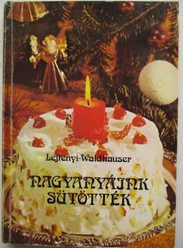 Nagyanyáink sütötték Nézd meg most