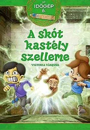 Az időgép 6. - A skót kastély szelleme Rendeld meg most