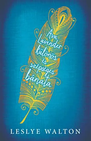 Ava Lavender különös és szépséges bánata Szuper akció