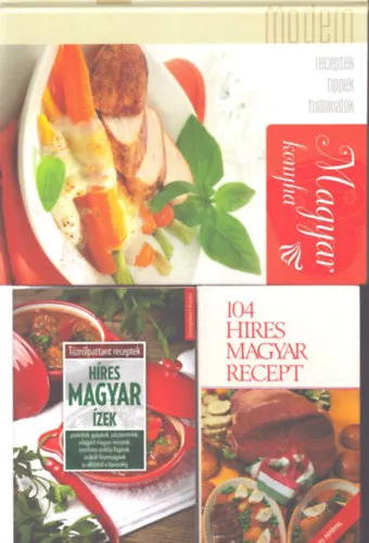 3 db magyar konyha szakácskönyv: Magyar konyha .- 104 híres magyar recept - Híres magyar ízek Azonnal elérhető