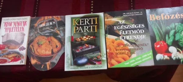 Szakácskönyvek 5db.:Régi magyar halételek + Bogrács ételek + Kerti parti + Befőzés + Az egészséges életmód étrendje Szezonális akció