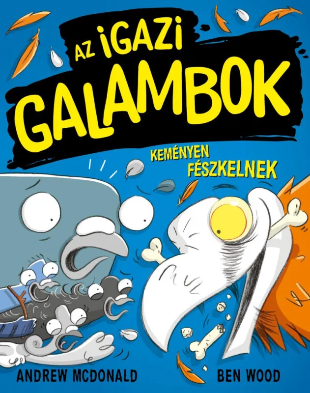 Kedvezményes ár Az Igazi Galambok keményen fészkelnek