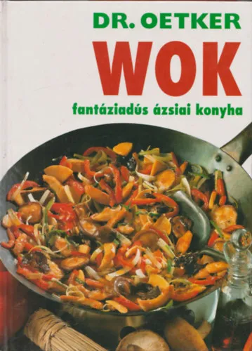 Utolsó esély A varázslatos wok + Wok - fantáziadús ázsiai konyha