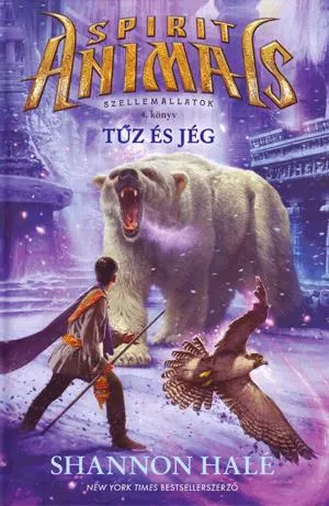 Rendeld meg most Spirit Animals - Szellemállatok 4. könyv
