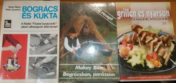 Expressz szállítás 3 db magyar konyha: Grillen és nyárson (Süssünk, főzzünk 38.) + Bográcsban, parázson + Bogrács és kukta