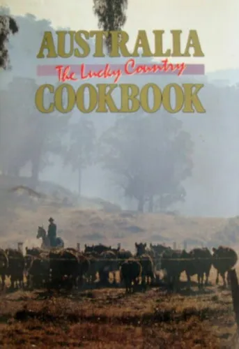 Exkluzív ajánlat Australia Cookbook - The Lucky Country (Ausztrál szakácskönyv - angol nyelvű)