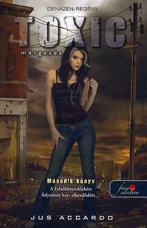 Toxic - Mérgezés Csak ma