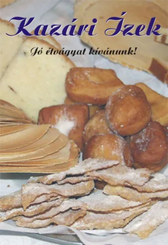 Kazári ízek Azonnal elérhető