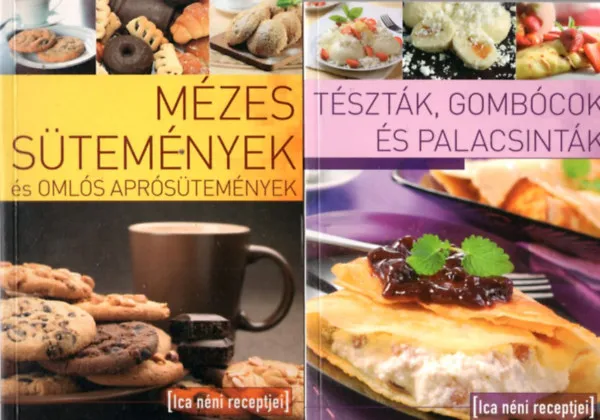 2 db Szakácskönyv: Tészták, gombócok és palacsinták + Mézes sütemények és omlós aprósütemények ( Ica néni receptjei ) Legnépszerűbb