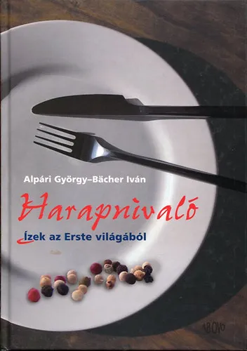 Akciós ár Harapnivaló - Ízek az Erste világából