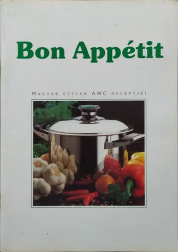 Bon Appétit - Magyar ételek AMC-receptjei Népszerű