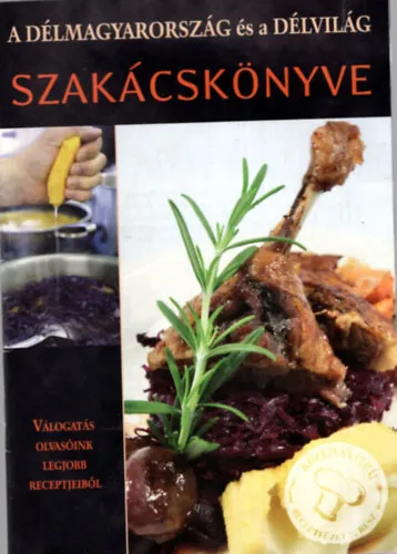 Vedd meg online A Délmagyarország és a Délvilág szakácskönyve I. - válogatás