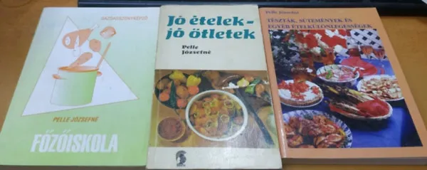 3 db Pelle Józsefné: Főzőiskola; Jó ételek - jó ötletek; Tészták, sütemények és egyéb ételkülönlegességek Legjobb ár