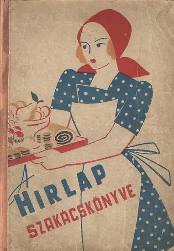 Azonnali szállítás A Hirlap szakácskönyve