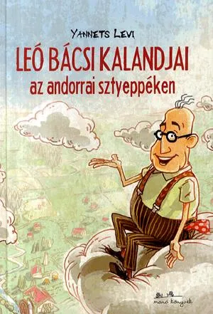 Biztonságos fizetés Leó bácsi kalandjai az andorrai sztyeppéken