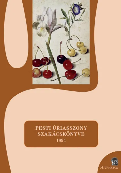 Expressz kézbesítés Pesti úriasszony szakácskönyve - 1894