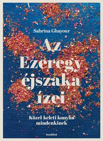 Bestseller Az Ezeregy éjszaka ízei - Közel-keleti konyha mindenkinek