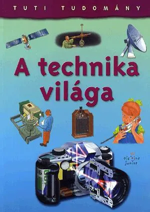 Tuti tudomány: A technika világa Újdonság