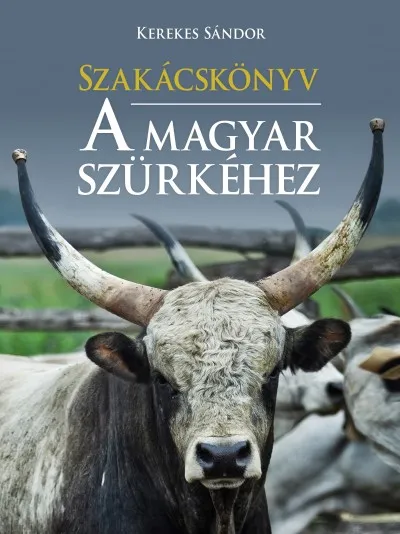Szakácskönyv a magyar szürkéhez Olcsó