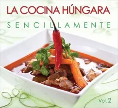 LA COCINA HUNGARA SENCILLAMENTE VOL. 2. Árengedmény