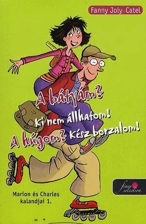 A bátyám? Ki nem állhatom! A húgom? Kész borzalom! Expressz kézbesítés