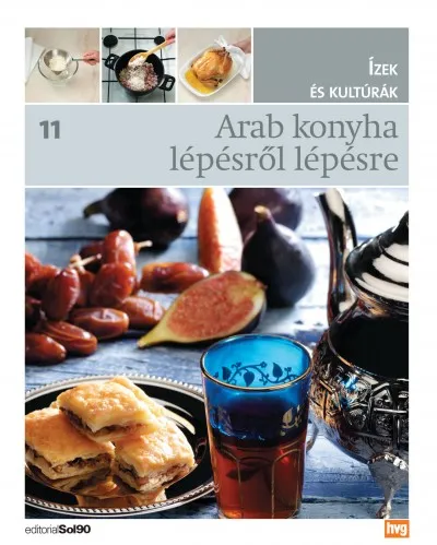 Végkiárusítás Arab konyha lépésről lépésre - Ízek és kutúrák 11.
