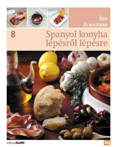 Ajánlat Spanyol konyha lépésről lépésre - Ízek és kutúrák 8.