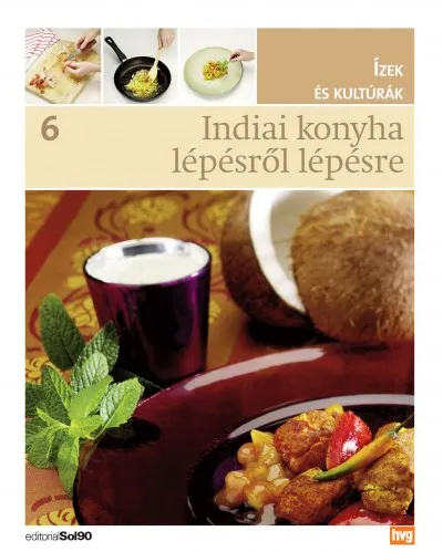 Indiai konyha lépésről lépésre - Ízek és kutúrák 6. Szezonális akció