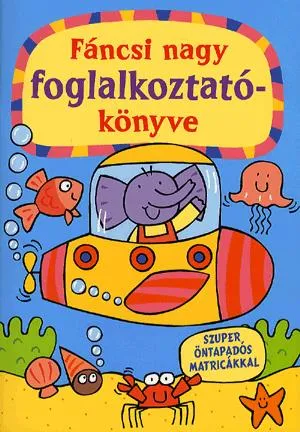 Gyors szállítás Fáncsi nagy foglalkoztatókönyve (kék)